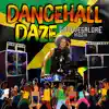 Dancehall Daze - Single album lyrics, reviews, download