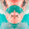 Panuma & Damaui - No More Tears