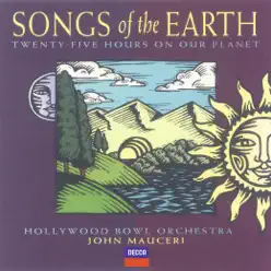 Songs Of The Earth - Hollywood Bowl Orchestra Songs Of The Earth - Hollywood Bowl Orchestra