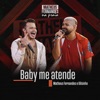 Baby Me Atende by Matheus Fernandes, Dilsinho iTunes Track 1