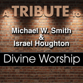 A Tribute to Michael W. Smith and Israel Houghton: Divine Worship - The Faith Crew