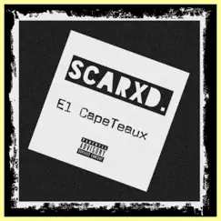 Scarxd. - Single by El Capeteaux album reviews, ratings, credits
