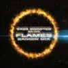 Flames (feat. DCX) [Bangin' Mix] - Single album lyrics, reviews, download