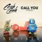 Call You (feat. Nasri) [Steff da Campo Remix] - Cash Cash lyrics