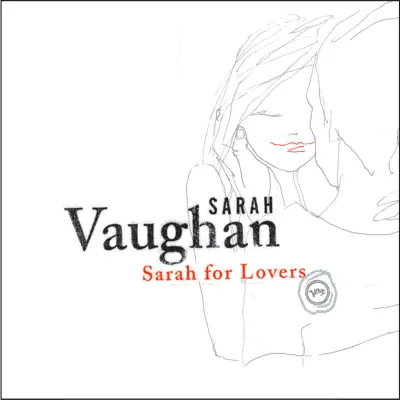Sarah for Lovers - Sarah Vaughan