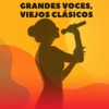 Grandes Voces, Viejos Clásicos