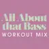 All About That Bass (Extended Workout Mix) song reviews