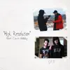 High Resolution (feat. Chris Webby) - Single album lyrics, reviews, download