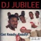 Get Ready Ready (Radio) - DJ Jubilee lyrics