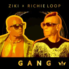 Gang - Single by Ziki & Richie Loop album reviews, ratings, credits
