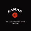 The Samar Records Story 1965-1967
