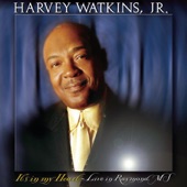 Harvey Watkins Jr. - Be More Like You