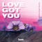 Love Got You - Kartal Ufuk Olkan lyrics