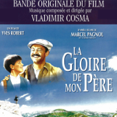 La gloire de mon père (Bande originale du film d'Yves Robert) [feat. Orchestre Philharmonique de Paris] - Vladimir Cosma