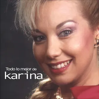 Todo Lo Mejor by Karina album reviews, ratings, credits