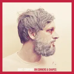 On Corners & Shapes - EP - Quiet Company On Corners & Shapes - EP - Quiet Company