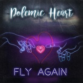 Polemic Heart - Fly Again