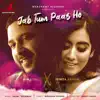 Jab Tum Paas Ho (feat. Ash King & Jonita Gandhi) song lyrics