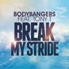 Break My Stride (feat. Tony T) - Single, 2013