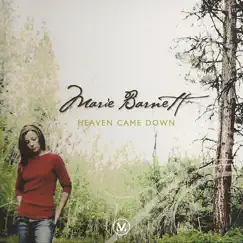 Heaven Came Down by Marie Barnett album reviews, ratings, credits