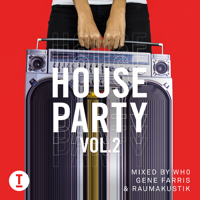 Wh0, Gene Farris & Raumakustik - Toolroom House Party Vol. 2 (DJ Mix) artwork