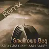 Stream & download Smalltown Boy (Remixes) [feat. Ann Bailey]