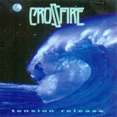 Tension Release (feat. Jim Kelly, Michael J. Kenny, Ian Bloxsom, Tony Buchanan, Greg Lyon & Steve Hopes) - Crossfire Tension Release (feat. Jim Kelly, Michael J. Kenny, Ian Bloxsom, Tony Buchanan, Greg Lyon & Steve Hopes) - Crossfire