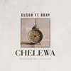 Chelewa (feat. Ruby Afrika) - Single album lyrics, reviews, download