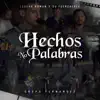 Hechos No Palabras - Single album lyrics, reviews, download