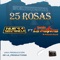 25 Rosas (feat. banda la matona) - Nueva Sentencia lyrics