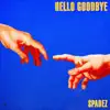 Hello Goodbye - Single album lyrics, reviews, download