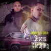 From Nothing (Radio Edit) [feat. GT Garza] - Single album lyrics, reviews, download