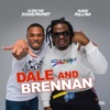 Dale and Brennan (Ft. Rugah Rollaxk) - Single