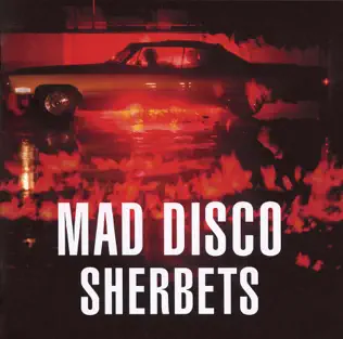 baixar álbum Sherbets - Mad Disco