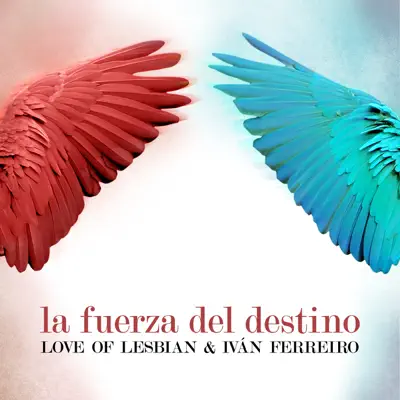 La fuerza del destino - Single - Love Of Lesbian