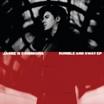 Jamie N Commons - Rumble and Sway