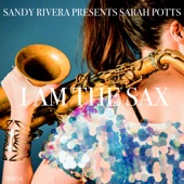 I Am The Sax (Sandy Rivera's Sax Mix) artwork