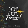 O Come O Come Emmanuel - Single