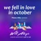 We Fell In Love In October - Will Adagio lyrics