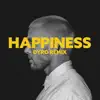 happiness (Dyro Remix) - Single album lyrics, reviews, download