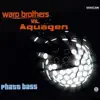 Phatt Bass (Warp Brothers vs. Aquagen) album lyrics, reviews, download