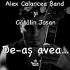 De-as Avea - Single (feat. Catalin Josan) - Single