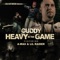 Heavy In the Game (feat. A-Wax & Lil Raider) - Cuddy lyrics