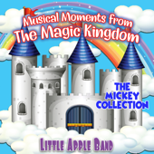 Musical Moments from the Magical Kingdom - The Mickey Collection - Little Apple Band