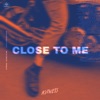 Close to Me - Single, 2020
