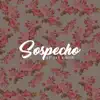 Stream & download Sospecho (feat. Sech) - Single