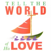 Tell the World of His Love artwork