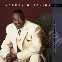 Nobody but You by Norman Hutchins album reviews, ratings, credits