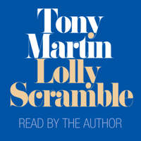 Tony Martin - Lolly Scramble: A Memoir of Little Consequence artwork