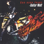 Guitar Wolf - 環七フィーバー